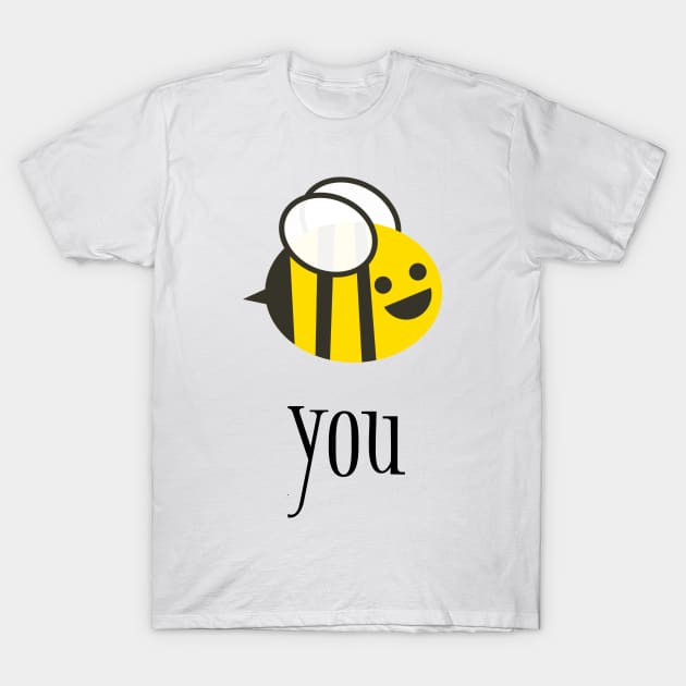 Bee You Be Yourself Unique Self-Esteem Shine Your Light T-Shirt by twizzler3b